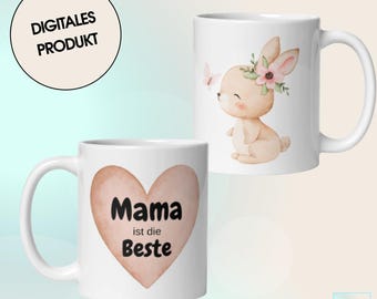 Mama ist die Beste PNG Datei – Tassen Design mit Hase – Muttertag Geschenk – Sublimationsdatei – Descarga digital – Kaffeetasse Vorlage