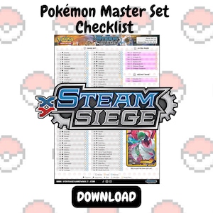 May include: A Pokémon Master Set Checklist with the text "Pokémon Master Set Checklist" at the top. The checklist includes a "Steam Siege" logo and a "Download" button at the bottom. The checklist is designed for collectors.