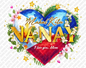 Mahal Kita Nanay PNG Philippines Flag Heart Mother's Day Gift Sublimation DTF Transfer Digital Download Art Filipino Mom Graphic Design