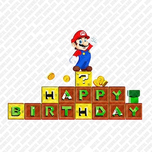 May include: A digital graphic featuring the character Mario from the Super Mario Bros. video game. Mario stands atop a question block, with the words "HAPPY BIRTHDAY" spelled out in colorful blocks. Gold coins and a green pipe are also present.