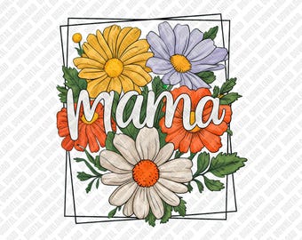 Flower Mama PNG Daisy Floral Mother's Day Gift Sublimation DTF Transfer Digital Download Art Colorful Wildflowers Spring Graphic Design