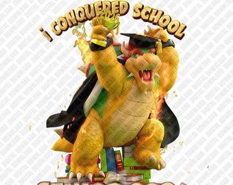 Immagine PNG della scuola conquistata per gli studenti dell'ultimo anno (2026), design di laurea ispirato a Bowser, download digitale per studenti dell'ultimo anno (2026), trasferimento DTF per la laurea degli studenti dell'ultimo anno (2026)