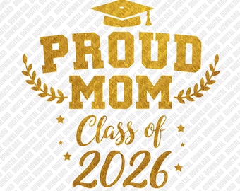 Mamma orgogliosa della classe 2026 PNG, design di laurea dorato per le mamme, download digitale per la mamma dell'ultimo anno 2026, grafica DTF per la festa di laurea