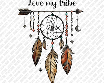 Love My Tribe PNG Dreamcatcher Arrow Native American Spirit Digital Download Art Sublimation DTF Transfer Boho Feathers Graphic Design