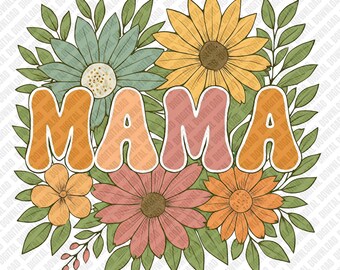 Mama PNG Retro Floral Flowers Mother's Day Gift Sublimation DTF Transfer Digital Download Art 70s Boho Groovy Bloom Mama Graphic Design