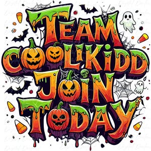 以下が含まれることがあります： オレンジと赤の文字に緑色のスライムのアクセントが施された「TEAM COOLKIDD JOIN TODAY」というテキストのグラフィックデザイン。ハロウィンのカボチャ、コウモリ、幽霊、クモの巣、キャンディコーンのイラストが含まれています。