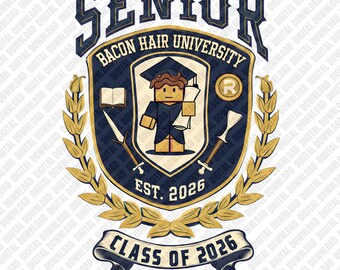 Bacon Hair University Senior 2026 PNG, design di laurea ispirato a Roblox, download digitale Gamer Senior 2026, sublimazione DTF Classe del 2026