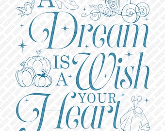 A Dream Is A Wish Your Heart Makes PNG, Princess Cinderella Shirt Design, Magical Carriage Clipart, Fairy Tale Quote Digital Download DTF