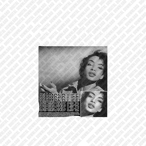 May include: Black and white digital download featuring a woman's portrait with the text "DIAMOND LIFE" in a bold, stacked font. The image includes two portraits of the same woman, one larger and one smaller, creating a dynamic visual.