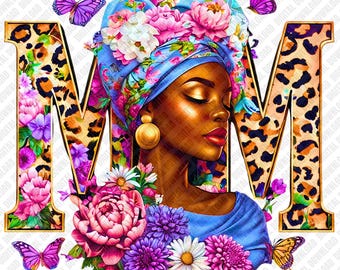 African Mama PNG Floral Queen Mother's Day Gift Sublimation DTF Transfer Digital Download Art Black Woman Flowers Leopard Graphic Design