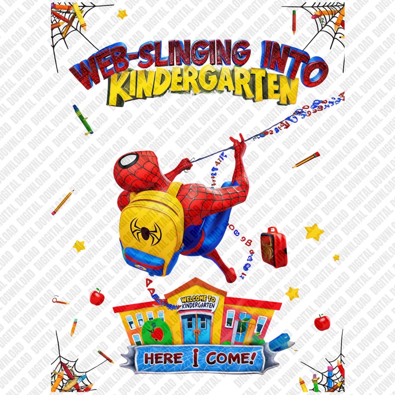 Puede incluir: Gr&aacute;fico colorido con Spider-Man, una mochila amarilla y una escuela. El texto dice "Web-Slinging Into Kindergarten" y "Here I Come!" con l&aacute;pices y manzanas. Tema escolar.