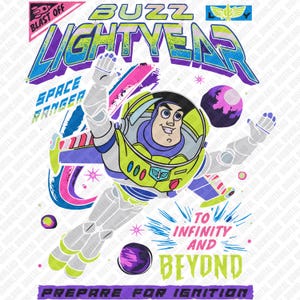 Op de afbeelding: Een kleurrijke afbeelding van Buzz Lightyear in een ruimtepak, met de tekst "BUZZ LIGHTYEAR" en "SPACE RANGER". De afbeelding bevat ook de zinnen "TO INFINITY AND BEYOND" en "PREPARE FOR IGNITION".