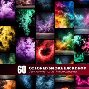 May include: A digital download product featuring 60 colored smoke backdrops. The images showcase vibrant, swirling smoke in various colors, including purple, green, yellow, and red, against a dark background. The text "60 COLORED SMOKE BACKDROP" is displayed.