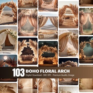May include: A selection of images displaying boho floral arches, decorated with pampas grass, flowers, and draped fabric. The arches are set in outdoor scenes, with neutral colours and soft lighting. Text on the image reads "103 BOHO FLORAL ARCH".