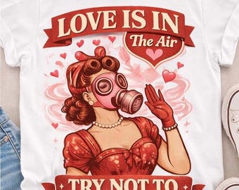 Funny Anti Valentine’s Day Shirt Design for Women, Love Is In The Air Quote, Sublimation Printable Digital Download