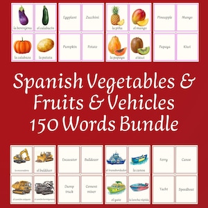 May include: Educational flashcards featuring illustrations of fruits, vegetables, and vehicles with labels in English and Spanish. The text reads Spanish Vegetables & Fruits & Vehicles 150 Words Bundle. The cards display items like an eggplant, pineapple, excavator, and ferry.