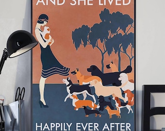 Dog Lover Poster, And She Lived Happily Ever After Wall Art, Woman With Dogs Canvas, Vintage Style Pet Decor Gift Dog Moms, Canvas Decor.