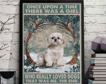 Shih Tzu Dog Lover Canvas, Once Upon A Time Girl Loved Dogs Quote Poster, Dog Mom Birthday Gift Wall Art, Pet Owner Home Decor Print, Animal