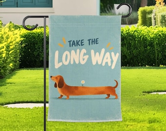 Take The Long Way Dachshund Garden Flag, Cute Wiener Dog Yard Banner, Outdoor Lawn Decor