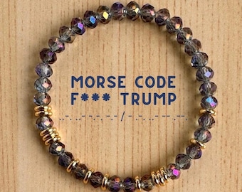 F*** Trump Bracelet – Morse Code Crystal Bead Bracelet with 14K Gold-Plated Disk Spacers