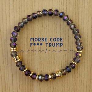 F*** Trump Bracelet – Morse Code Crystal Bead Bracelet with 14K Gold-Plated Disk Spacers