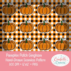 May include: A seamless pattern featuring orange pumpkins with green stems on a black and orange gingham background. The design includes the text "Pumpkin Patch Gingham" and "Hand-Drawn Seamless Pattern". The image is 12"x12" and 300 DPI.