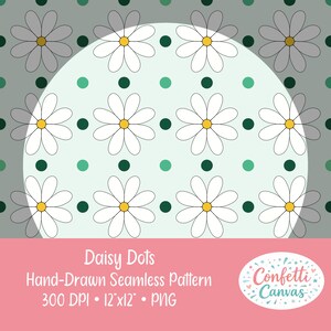 Puede incluir: Un diseño de patrón sin costuras con margaritas blancas con centros amarillos y puntos verdes sobre un fondo verde claro. El diseño incluye un círculo azul claro. El texto dice "Daisy Dots, Hand-Drawn Seamless Pattern, 30.48cm x 30.48cm PNG".