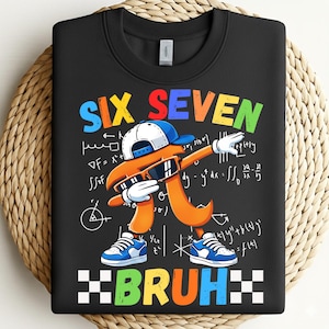 May include: Black sweatshirt with the words "SIX SEVEN" in rainbow colours. The graphic features an orange pi symbol wearing sunglasses, a hat, and trainers, dabbing. The word "BRUH" is below the pi symbol.