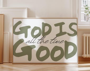 Art mural Dieu est bon tout le temps, impression de citation chrétienne, décoration d'intérieur basée sur la foi, affiche typographique inspirée de la Bible, art chrétien neutre