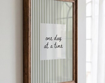 One Day at a Time Print, Sage Green Wall Art, Neutral Home Decor, Modern Typography Print, Hallway Homely Wall Decor, Printable Wall Art