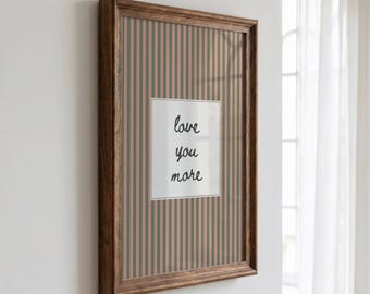 Love You More Printable, Nursery Wall Art, Baby Room Quote Print, Kids Room Decor, Pink Striped Sweet Family Quote, Neutral Nursery Decor
