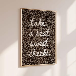 Take a Seat Sweet Cheeks Leopard Print Poster Bold Script Typography Bathroom Wall Art Maximalist Decor Digital Download