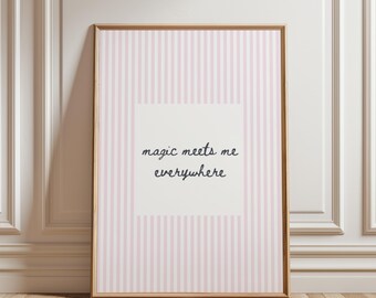 Magic Meets Me Everywhere Wall Art, Pink Striped Inspirational Print, Positive Quote Poster, Feminine Bedroom Decor, Aesthetic Printable