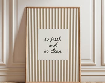 So Fresh And So Clean Bathroom Wall Art, Neutral Striped Bathroom Decor, Beige Bath Print, Minimalist Powder Room Poster Nursery Download