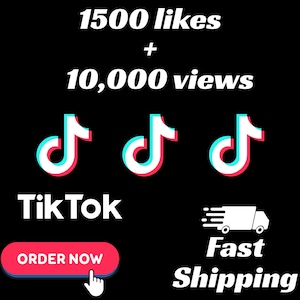 May include: Black background with white text: "1500 likes + 10,000 views." Three TikTok logos in white, red, and blue. The word "TikTok" is in white. A red button with "ORDER NOW" and a white hand cursor. A white truck with the words "Fast Shipping."