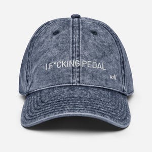 I F*cking Pedal Vintage Cotton Sart Cap, Woodlife, Locals, Ride Weird