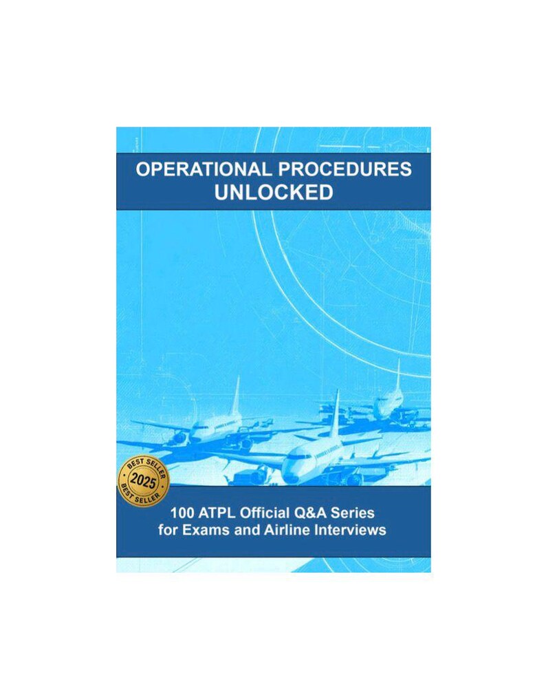 OPERATIONAL PROCEDURES: 100 ATPL Official Q&A Series for Exams and ...