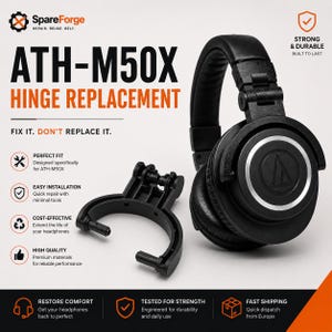 May include: A black plastic hinge replacement part for ATH-M50X headphones, shown alongside a pair of black over-ear headphones. The image includes text: SpareForge, ATH-M50X HINGE REPLACEMENT, FIX IT. DON'T REPLACE IT, and various feature icons.
