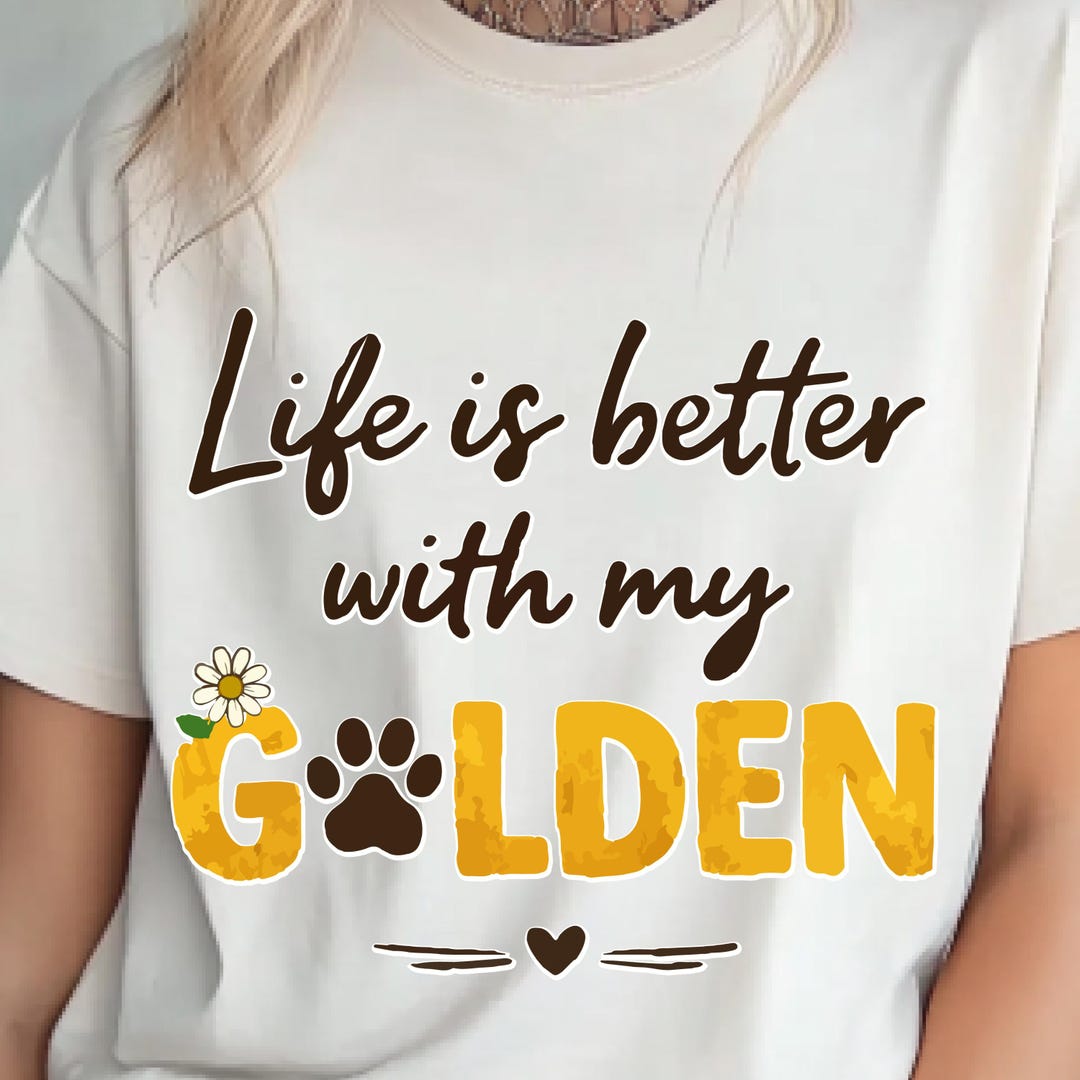 Life is Better With My Golden PNG SVG, Golden Retriever Dog Lover ...