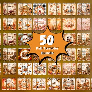 May include: A collection of 50 digital tumbler wrap designs featuring autumn themes with pumpkins, sunflowers, plaid patterns, and fall foliage. A central orange starburst graphic displays the text 50 Fall Tumbler Bundle.