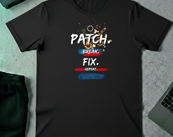 Patch Break Fix Repeat Sysadmin T Shirt, Funny Linux Admin Tee, IT Support Engineer Graphic Tshirt, DevOps Nerd Gift, Geeky Homelab Tech Top