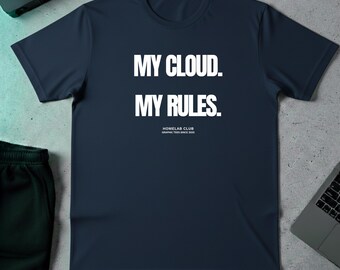 My Cloud My Rules Funny Homelab T-Shirt, Sysadmin Tech Humor Tee, IT Professional Navy Graphic Top, Network Engineer Server Geek Nerd Gift
