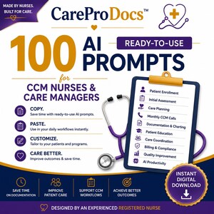 Pode incluir: Um gráfico digital intitulado 100 AI Prompts for CCM Nurses & Care Managers da CareProDocs. Apresenta um estetoscópio roxo e uma prancheta com tarefas como Patient Enrollment e Billing. Inclui o texto: Copy, Paste, Customize, Care Better.