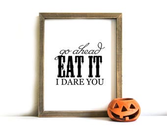 Halloween Printable Sign - Halloween Wall Art, Halloween, Halloween Party, Halloween Decor, Halloween Party Decor, Party Decorations, Eat It