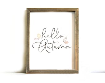 Fall Printable Sign - Fall Wall Art, Printable Art, Autumn, Fall, Farmhouse, Fall Decor, Fall Printable Art, Hello Autumn, Autumn Printable