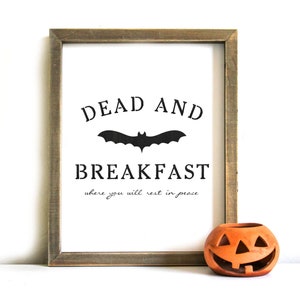 Halloween Printable Sign - Halloween Wall Art, Printable Art, Halloween, Dead & Breakfast, Farmhouse, Halloween Decor, Halloween Printable