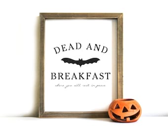 Halloween Printable Sign - Halloween Wall Art, Printable Art, Halloween, Dead & Breakfast, Farmhouse, Halloween Decor, Halloween Printable