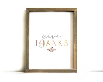 Thanksgiving Printable Sign - Fall Wall Art, Printable Art, Autumn, Farmhouse, Fall Printable Art, Give Thanks, Printable, Thanksgiving