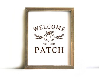 Fall Printable Sign - Fall Wall Art, Printable Art, Autumn, Fall, Farmhouse, Fall Decor, Fall Printable Art, Welcome to Our Patch, Printable