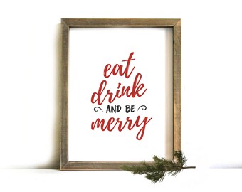 Christmas Printable Wall Art - Christmas Wall Art, Printable Art, Christmas, Eat Drink & be Merry, Christmas Decor, Christmas Party Art